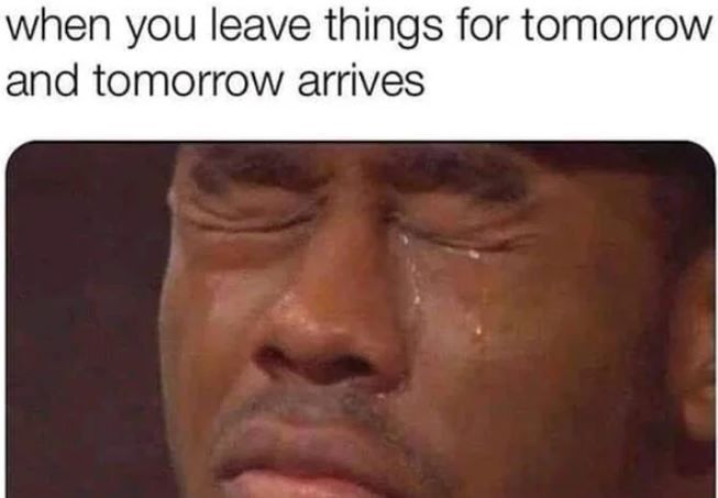 Procrastinators’ Tale