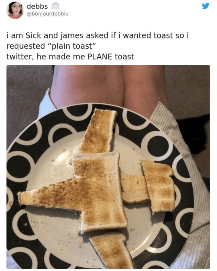 It’s a Bird! It’s a Plane! No, It’s Toast!